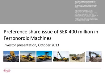 Ferronordic Machines  Investor presentation, October 2013  |  DISCLAIMER This presentation material