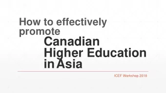 Canadian  Higher Education  inAsia  ICEF Workshop 2018  Nick Huang  Director, Asia-Pacific  Seneca
