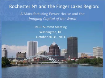 Rochester NY and the Finger Lakes Region:  A Manufacturing Power House and the Imaging Capital of