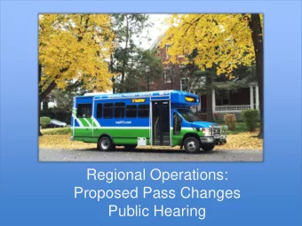 Public Hearing  WELCOME &amp; CALL TO ORDER  Mike DeRaddo  Director of Regional Operations