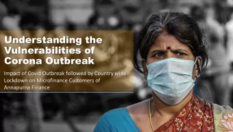 Understanding the  Vulnerabilities of  Corona Outbreak  Impact of Covid Outbreak followed by