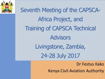 Seventh Meeting of the CAPSCA-  Africa Project, and  Training of CAPSCA Technical  Advisors