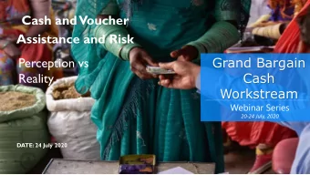 Cash and Voucher  Assistance and Risk  Grand Bargain  Perception vs  Cash  Reality  Workstream