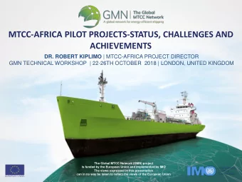 MTCC-AFRICA PILOT PROJECTS-STATUS, CHALLENGES AND  ACHIEVEMENTS DR. ROBERT KIPLIMO | MTCC-AFRICA