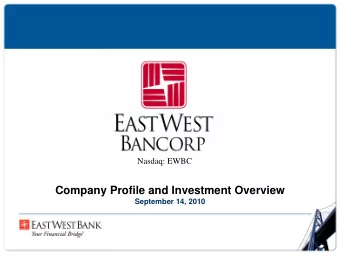 Company Profile and Investment Overview  September 14, 2010  0  Notice  Safe Harbor Statement  This