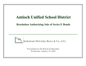 Antioch Unified School District  Resolution Authorizing Sale of Series E Bonds Backstrom McCarley