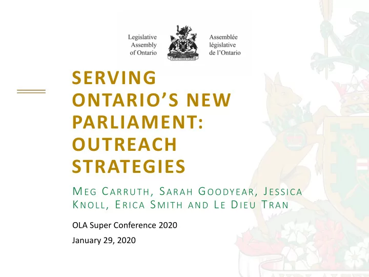serving ontario s new parliament outreach strategies