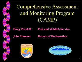 Comprehensive Assessment  and Monitoring Program  (CAMP)  Doug Threloff  Fish and Wildlife Service