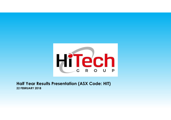 half year results presentation asx code hit
