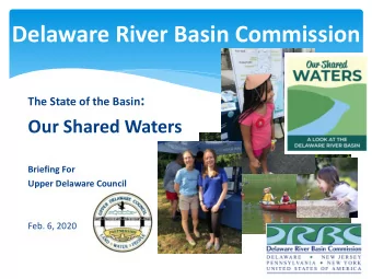 Delaware River Basin Commission The State of the Basin :  Our Shared Waters  Briefing For  Upper