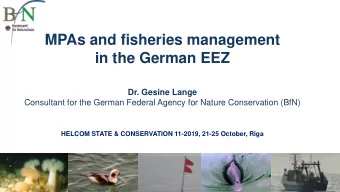 MPAs and fisheries management  in the German EEZ  Dr. Gesine Lange  Consultant for the German