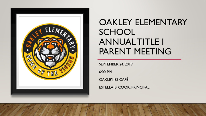 oakley elementary school annual title i parent meeting