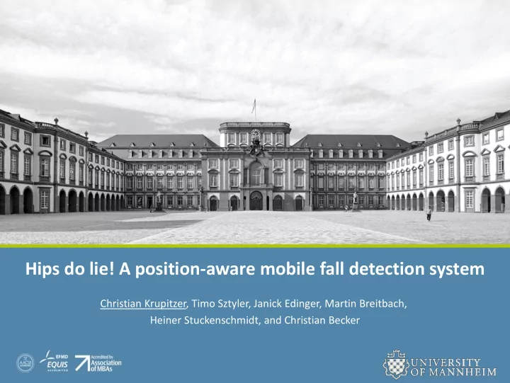 hips do lie a position aware mobile fall detection system