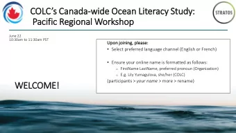 Pacif  ific Regional Work  rkshop  June 22  10:30am to 11:30am PST  Upon  on joi  oining, plea