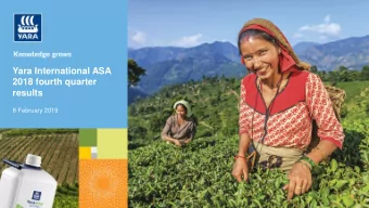 Yara International ASA  2018 fourth quarter results  8 February 2019  Safe operations is our first