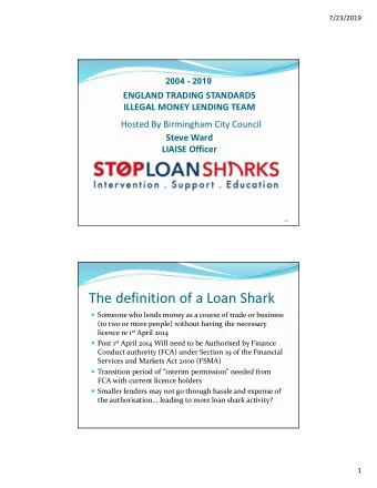 The definition of a Loan Shark  Someone who lends money as a course of trade or business  (to