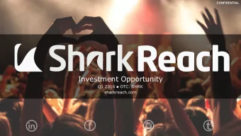 Investment Opportunity Q1 2016 u OTC: SHRK  sharkreach.com SharkReach is a Disruptor  to the