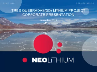 TRES QUEBRADAS(3Q) LITHIUM PROJECT  CORPORATE PRESENTATION  November 2019  FORWARD-LOOKING AND