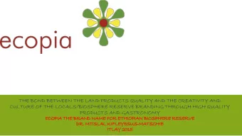 THE BOND BETWEEN THE LAND PRODUCTS QUALITY AND THE CREATIVITY AND  CULTURE OF THE LOCALS/BIOSPHERE