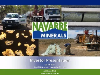 Investor Presentation  March 2013 Geoff McDermott  Managing Director  ASX Code: NML