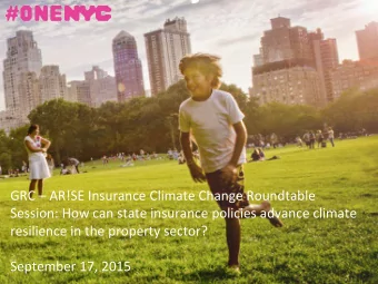 GRC  AR!SE Insurance Climate Change Roundtable  Session: How can state insurance policies