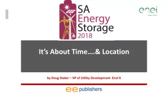 Its About Time.&amp; Location by Doug Staker  VP of Utility Development- Enel X  Enel