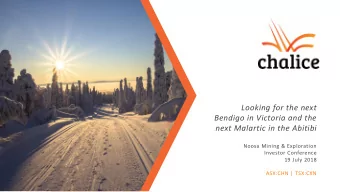 Looking for the next  Bendigo in Victoria and the  next Malartic in the Abitibi  Noosa Mining &amp;