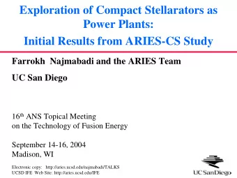 Exploration of Compact Stellarators as  Power Plants:  Initial Results from ARIES-CS Study  Farrokh