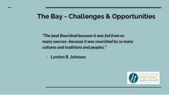The Bay - Challenges &amp; Opportunities  The land flourished because it was fed from so  many