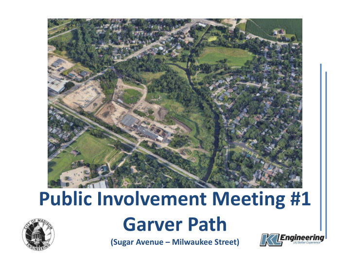 public involvement meeting 1 garver path