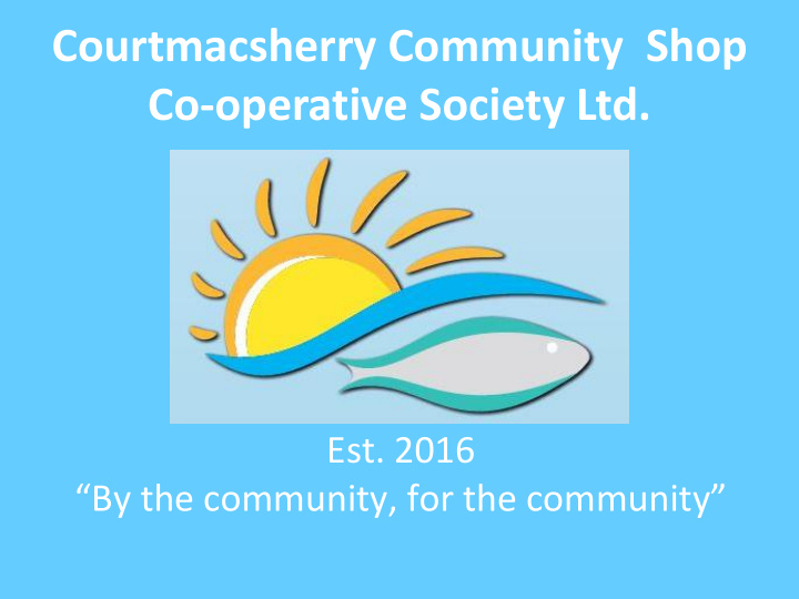 courtmacsherry community shop co operative society ltd