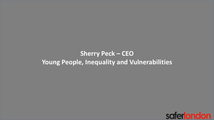 sherry peck ceo young people inequality and