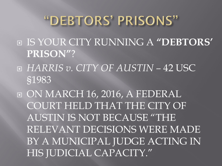is your city running a debtors prison harris v city of