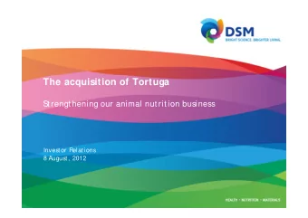 The acquisition of Tortuga  Strengthening our animal nutrition business  Invest or Relat ions  8