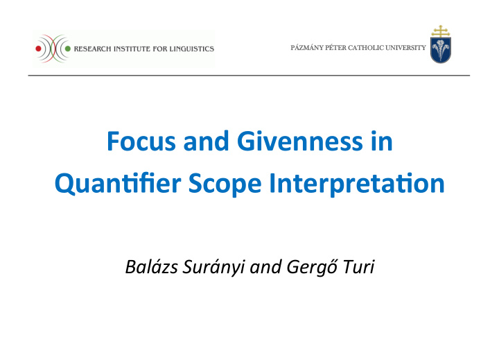 focus and givenness in quan fier scope interpreta on