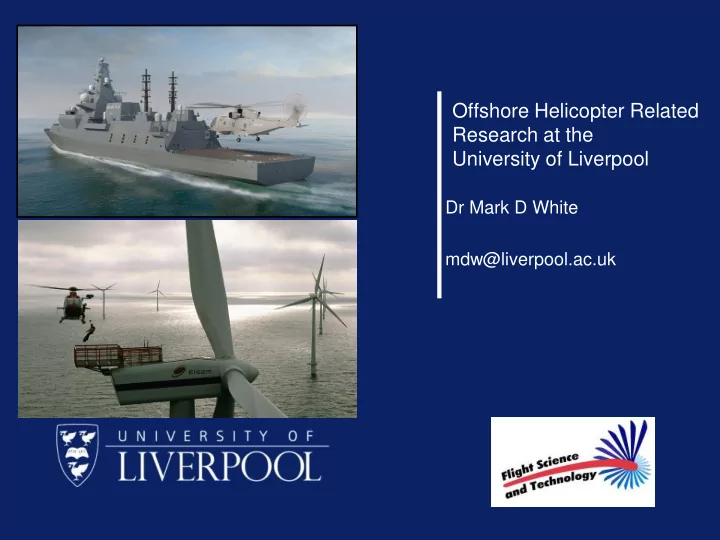 offshore helicopter related research at the university of