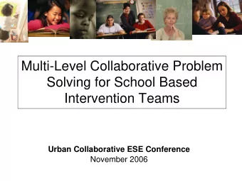 Multi-Level Collaborative Problem  Solving for School Based  Intervention Teams  Urban