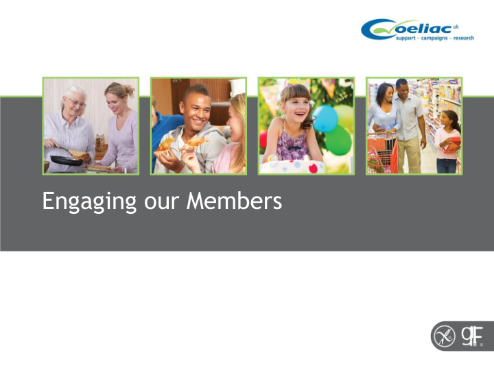 engaging our members a changed landscape