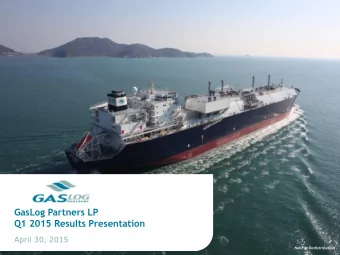 GasLog Partners LP  Q1 2015 Results Presentation  April 30, 2015  Not For Redistribution  2
