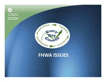 FHWA ISSUES FHWA Issues  Status of the Trust Fund  Reauthorization  FHWA initiatives