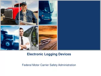 Electronic Logging Devices  Federal Motor Carrier Safety Administration  Agenda  Are You