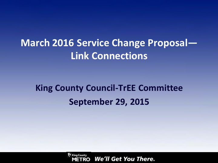 march 2016 service change proposal link connections