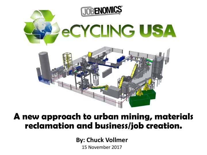 a new approach to urban mining materials reclamation and
