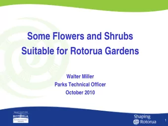 Some Flowers and Shrubs  Suitable for Rotorua Gardens  Walter Miller  Parks Technical Officer