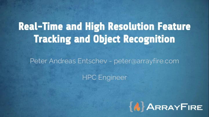 real time and high resolution feature tracking and object