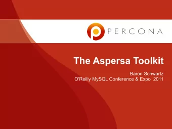 The Aspersa Toolkit  Baron Schwartz  O'Reilly MySQL Conference &amp; Expo  2011  Consulting