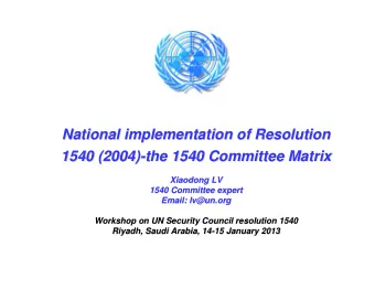 National implementation of Resolution  National implementation of Resolution  1540 (2004)-  -the