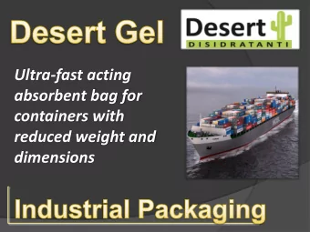 reduced weight and  dimensions  Humidity and its effects Products that are shipped in container are