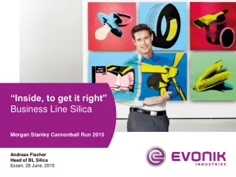 Inside, to get it right  Business Line Silica  Morgan Stanley Cannonball Run 2015  Andreas
