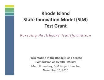 Rhode Island  State Innovation Model (SIM)  Test Grant  Pursuing Healthcare Transformation